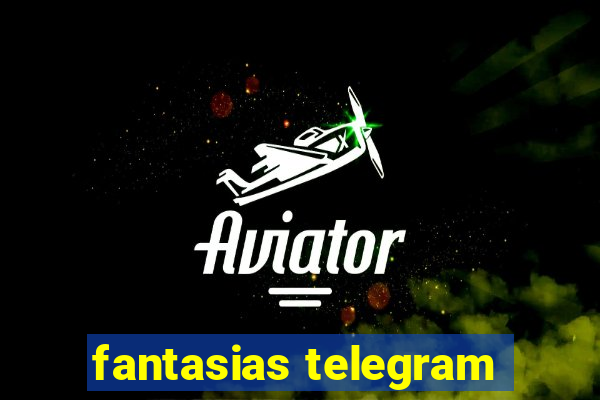 fantasias telegram